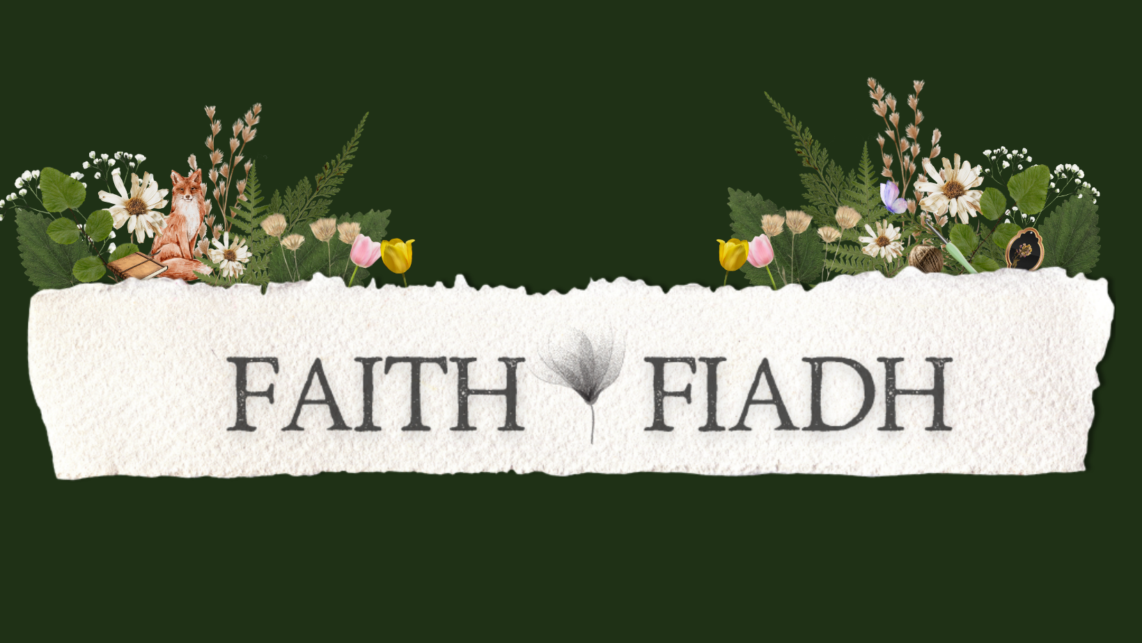 Faith and Fiadh